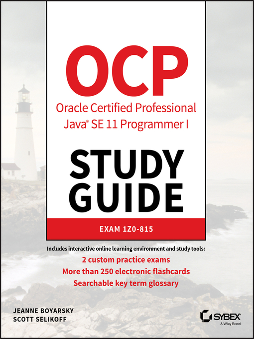 Title details for OCP Oracle Certified Professional Java SE 11 Programmer I Study Guide by Jeanne Boyarsky - Available